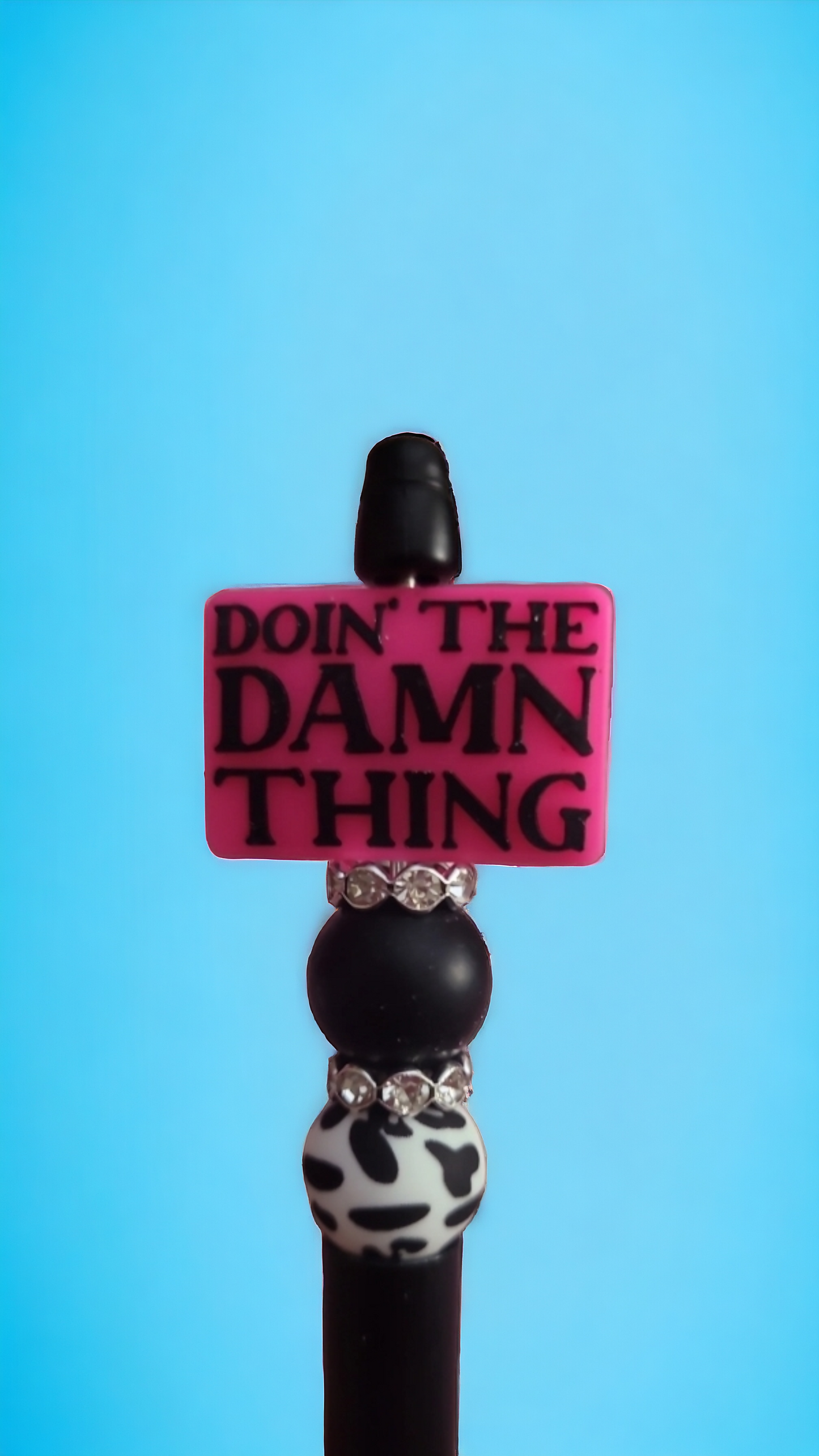 Doin' the damn thing pen