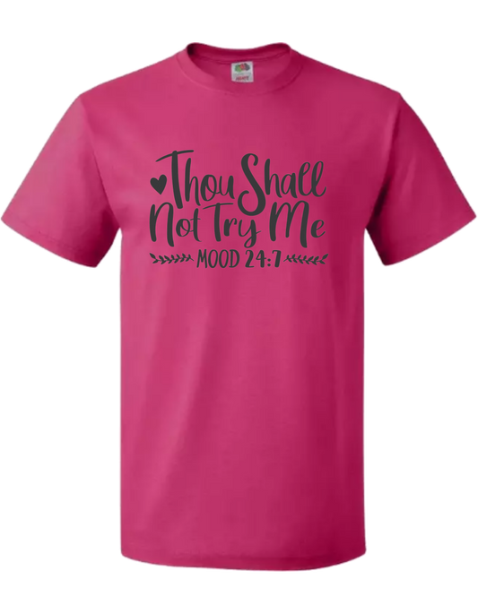 Thou Shall not try me Tshirt